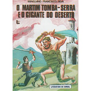 O Martim Tomba-Serra e o gigante do deserto - Minelvino Francisco Silva