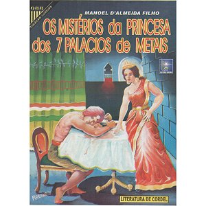Os mistérios da princesa dos 7 palácios de metais - Manoel D'Almeida Filho