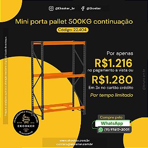 Mini Porta Pallet 500Kg. Continuação