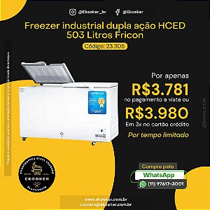 Freezer Industrial dupla ação HCED 503 litros