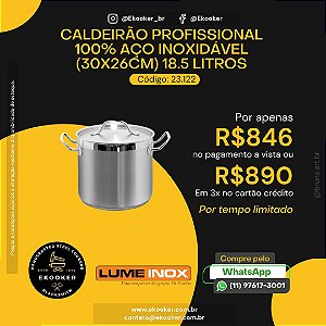 Caldeirão Profissional 100% Aço Inoxidável (30x26cm) 18.5 litros LumeInox