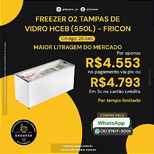 Freezer 02 Tampas de Vidro HCEB (550L) Fricon