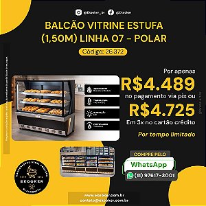 Balcão Vitrine Estufa (1,50M) LINHA 07 - POLAR