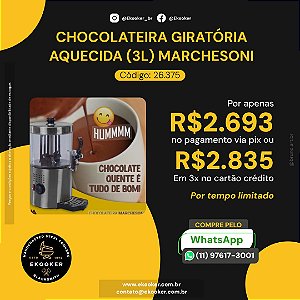 CHOCOLATEIRA GIRATÓRIA AQUECIDA (3L) MARCHESONI