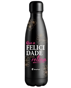 GARRAFA TÉRMICA METAL NEO 500ML - FELICIDADE VIRE ROTINA