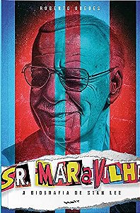 Senhor Maravilha – A Biografia de Stan Lee