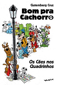 Bom pra cachorro - Os cães nos quadrinhos