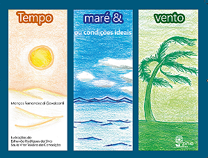 TEMPO, MARÉ E VENTO ou condições ideais