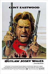 Poster Cartaz Josey Wales, o Fora da Lei