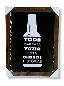 Quadro Decorativo Frase Toda Garrafa Vazia 30x40 Moldurado