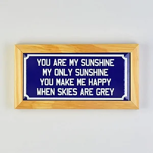 Quadro Cerâmica You Are My Sunshine - 29cm x 15cm