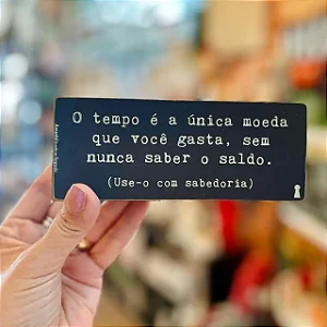 Quadro Box O Tempo é a Única Moeda - 6cm x 15cm