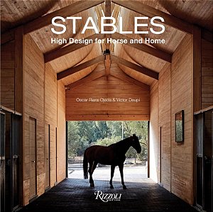 Stables - High Design for Horse and Home - Oscar Riera Ojeda 1a Ed 2021