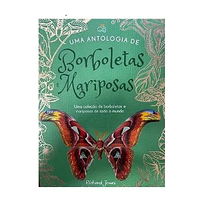 Uma Antologia de Borboletas e Mariposas - Richard Jones 1a Ed 2026