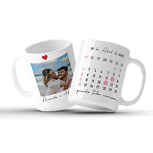 Caneca Personalizada com FOTO E CALENDÁRIO  dia dos namorados  M12