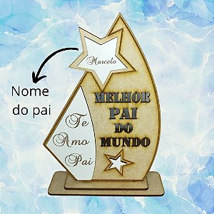 Dia dos Pais - Troféu decorativo em mdf cru