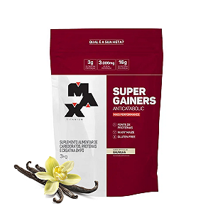 Hipercalórico SUPER GAINERS 3kg - BAUNILHA - Max Titanium