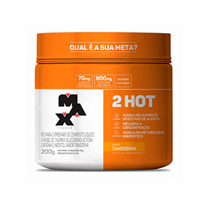 2HOT Pote 200g Tangerina - Max Titanium