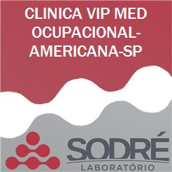 Exame Toxicológico - Americana-SP - CLINICA VIP MED OCUPACIONAL-AMERICANA-SP (C.N.H, Empregado CLT, Concurso Público)