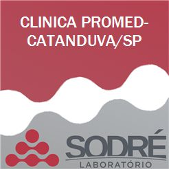 Exame Toxicológico - Catanduva-SP - CLINICA PROMED-CATANDUVA/SP (Coleta Somente CLT - Empresa) (Empregado CLT, Concurso Público)