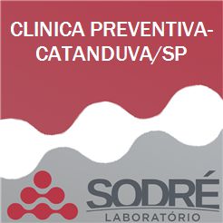 Exame Toxicológico - Catanduva-SP - CLINICA PREVENTIVA-CATANDUVA/SP (Empregado CLT, Concurso Público)
