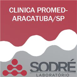 Exame Toxicológico - Aracatuba-SP - CLINICA PROMED-ARACATUBA/SP (C.N.H, Empregado CLT, Concurso Público)