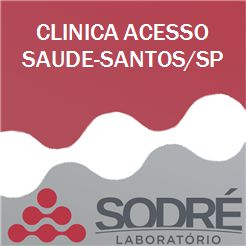 Exame Toxicológico - Santos-SP - CLINICA ACESSO SAUDE-SANTOS/SP (C.N.H, Empregado CLT, Concurso Público)