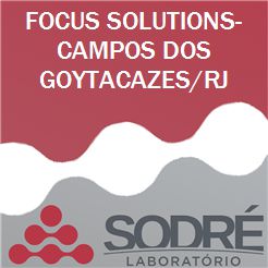 Exame Toxicológico - Campos Dos Goytacazes-RJ - FOCUS SOLUTIONS-CAMPOS DOS GOYTACAZES/RJ (Empregado CLT, Concurso Público)