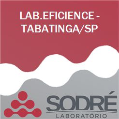 Exame Toxicológico - Tabatinga-SP - LAB.EFICIENCE - TABATINGA/SP (C.N.H, Empregado CLT, Concurso Público)