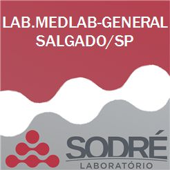 Exame Toxicológico - General Salgado-SP - LAB.MEDLAB-GENERAL SALGADO/SP (C.N.H, Empregado CLT, Concurso Público)