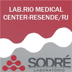 Exame Toxicológico - Resende-RJ - LAB.RIO MEDICAL CENTER-RESENDE/RJ (C.N.H, Empregado CLT, Concurso Público)