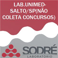 Exame Toxicológico - Salto-SP - LAB.UNIMED-SALTO/SP (C.N.H, Empregado CLT, Concurso Público)