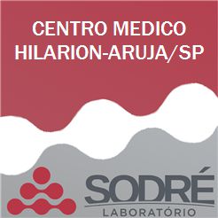 Exame Toxicológico - Aruja-SP - CENTRO MEDICO HILARION-ARUJA/SP (C.N.H, Empregado CLT, Concurso Público)