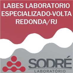 Exame Toxicológico - Volta Redonda-RJ - LABES LABORATORIO ESPECIALIZADO-VOLTA REDONDA/RJ (C.N.H, Empregado CLT, Concurso Público)
