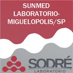 Exame Toxicológico - Miguelopolis-SP - SUNMED LABORATORIO-MIGUELOPOLIS/SP (C.N.H, Empregado CLT, Concurso Público)