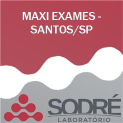Exame Toxicológico - Santos-SP - MAXI EXAMES - SANTOS/SP (C.N.H, Empregado CLT, Concurso Público)