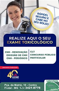 Exame Toxicológico - Frutal-MG - LAB.CARLOS CHAGAS-FRUTAL/MG (C.N.H, Empregado CLT, Concurso Público)