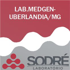 Exame Toxicológico - Uberlandia-MG - LAB.MEDGEN-UBERLANDIA/MG (C.N.H, Empregado CLT, Concurso Público)