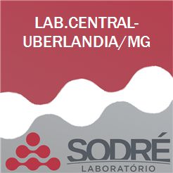 Exame Toxicológico - Uberlandia-MG - LAB.CENTRAL-UBERLANDIA/MG (C.N.H, Empregado CLT, Concurso Público)