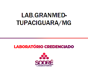 Exame Toxicológico - Tupaciguara-MG - LAB.GRANMED-TUPACIGUARA/MG (C.N.H, Empregado CLT, Concurso Público)