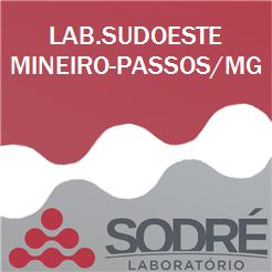 Exame Toxicológico - Passos-MG - LAB.SUDOESTE MINEIRO-PASSOS/MG (C.N.H, Empregado CLT, Concurso Público)