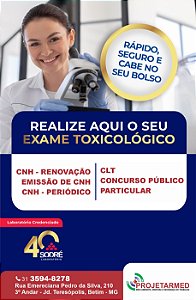 Exame Toxicológico - Betim-MG - CLINICA PROJETARMED-BETIM/MG (C.N.H, Empregado CLT, Concurso Público)