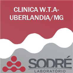 Exame Toxicológico - Uberlandia-MG - CLINICA W.T.A-UBERLANDIA/MG (C.N.H, Empregado CLT, Concurso Público)