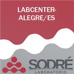 Exame Toxicológico - Alegre-ES - LABCENTER-ALEGRE/ES (C.N.H, Empregado CLT, Concurso Público)