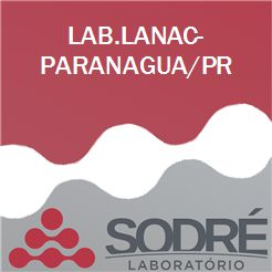 Exame Toxicológico - Paranagua-PR - LAB.LANAC-PARANAGUA/PR (C.N.H, Empregado CLT, Concurso Público)