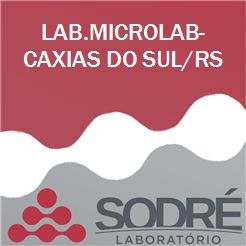 Exame Toxicológico - Caxias Do Sul-RS - LAB.MICROLAB-CAXIAS DO SUL/RS (C.N.H, Empregado CLT, Concurso Público)
