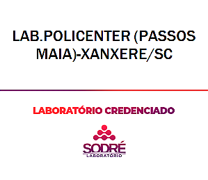 Exame Toxicológico - Xanxere-SC - LAB.POLICENTER (PASSOS MAIA)-XANXERE/SC (C.N.H, Empregado CLT, Concurso Público)