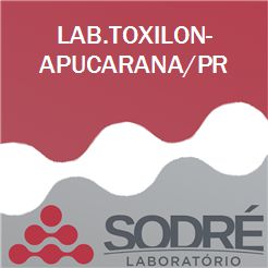 Exame Toxicológico - Apucarana-PR - LAB.TOXILON-APUCARANA/PR (C.N.H, Empregado CLT, Concurso Público)