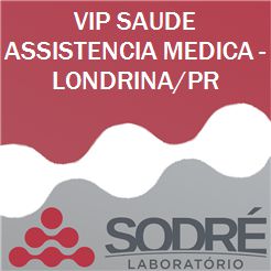 Exame Toxicológico - Londrina-PR - VIP SAUDE ASSISTENCIA MEDICA - LONDRINA/PR (Empregado CLT, Concurso Público)
