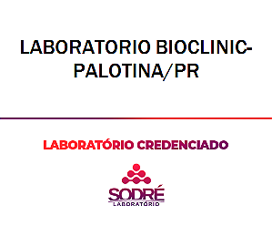 Exame Toxicológico - Palotina-PR - LABORATORIO BIOCLINIC-PALOTINA/PR (C.N.H, Empregado CLT, Concurso Público)